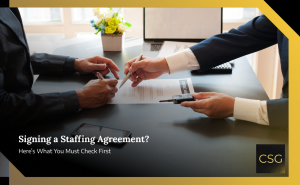 Signing a Staffing Agreement? Here’s What You Must Check First.